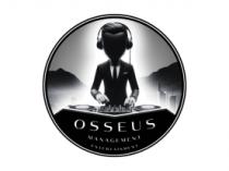 OSSEUS MANAGEMENT ENTERTAINMENT