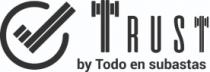 TRUST BY TODO EN SUBASTAS