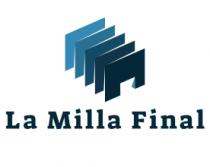 LA MILLA FINAL