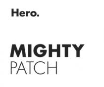 HERO. MIGHTY PATCH