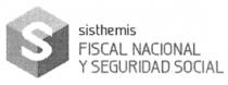 S SISTHEMIS FISCAL NACIONAL Y SEGURIDAD SOCIAL