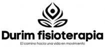 DURIM FISIOTERAPIA EL CAMINO HACIA UNA VIDA EN MOVIMIENTO
