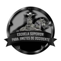 ESCUELA SUPERIOR PARA JINETES DE OCCIDENTE