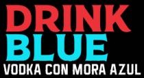 DRINK BLUE VODKA CON MORA AZUL