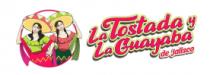 LA TOSTADA Y LA GUAYABA DE JALISCO