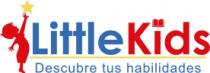 LITTLE KIDS DESCUBRE TUS HABILIDADES