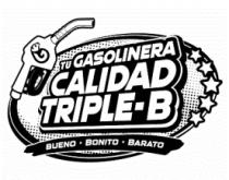 G TU GASOLINERA CALIDAD TRIPLE B BUENO BONITO BARATO