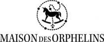 MAISON DES ORPHELINS