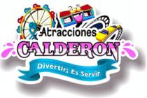 ATRACCIONES CALDERON DIVERTIR; ES SERVIR