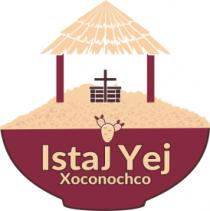 ISTAJ YEJ XOCONOSCHO