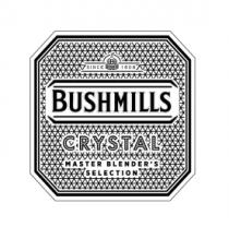 B SINCE 1608 BUSHMILLS CRYSTAL MASTER BLENDER'S SELECTION