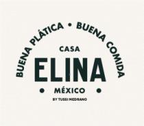 CASA ELINA MÉXICO BUENA PLÁTICA BUENA COMIDA BY TUSSI MEDRANO