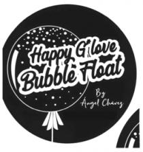 HAPPY G*LOVE BUBBLE FLOAT