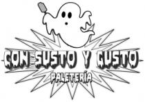 CON SUSTO Y GUSTO