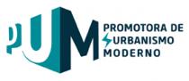 PUM PROMOTORA DE URBANISMO MODERNO