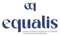 EQ EQUALIS CONSULTORÍA EN DERECHO ELECTORAL Y EN ESTUDIOS DE GÉNERO