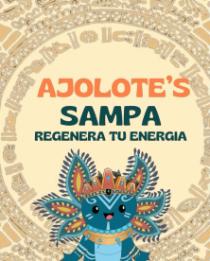 AJOLOTE'S SAMPA;REGENERA TU ENERGIA