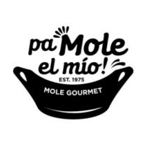 PA MOLE EL MÍO!