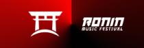 RONIN MUSIC FESTIVAL
