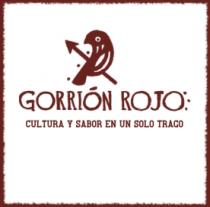 GORRIÓN ROJO CULTURA Y SABOR EN UN SOLO TRAGO