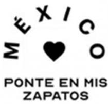 MÉXICO PONTE EN MIS ZAPATOS