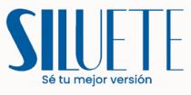 SILUETE. SÉ TU MEJOR VERSIÓN.