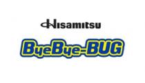 HISAMITSU BYEBYE-BUG