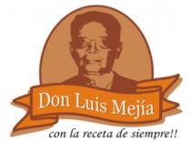 DON LUIS MEJIA; CON LA RECETA DE SIEMPRE!!
