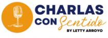 CHARLAS CON SENTIDO BY LETTY ARROYO