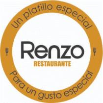RENZO;UN PLATILLO ESPECIAL PARA UN GUSTO ESPECIAL
