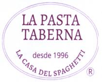 LA PASTA TABERNA LA CASA DEL SPAGHETTI