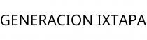 GENERACION IXTAPA