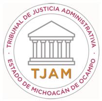 TRIBUNAL DE JUSTICIA ADMINISTRATIVA ESTADO DE MICHOACAN DE OCAMPO TJAM