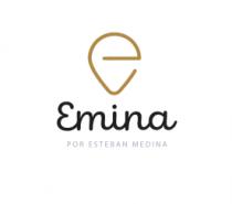 EMINA POR ESTEBAN MEDINA