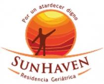 POR UN ATARDECER DIGNO; SUN HAVEN; RESIDENCIA GERIÁTRICA