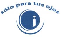 SOLO PARA TUS OJOS