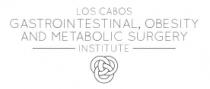 LOS CABOS GASTROINTESTINAL; OBESITY AND METABOLIC SURGERY INSTITUTE