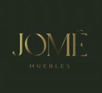 JOMÉ MUEBLES