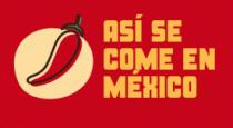 ASÍ SE COME EN MÉXICO