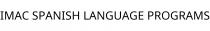 IMAC SPANISH LANGUAGE PROGRAMS