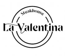STEAKHOUSE LA VALENTINA