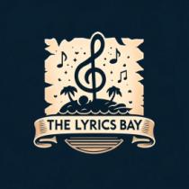 THE LYRICS BAY