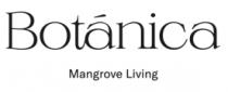 BOTANICA MANGROVE LIVING