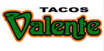 TACOS VALENTE