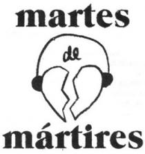 MARTES DE MÁRTIRES