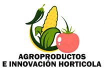 AGROPRODUCTOS E INNOVACION HORTICOLA