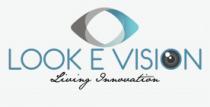 LOOK E VISION LIVING INNOVATION