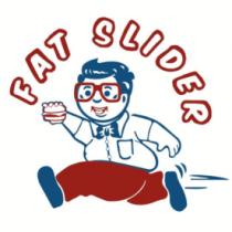 FAT SLIDER