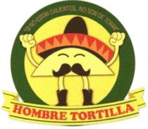 HOMBRE TORTILLA