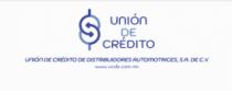 S UNIÓN DE CRÉDITO DE DISTRIBUIDORES AUTOMOTRICES; S.A. DE C.V.